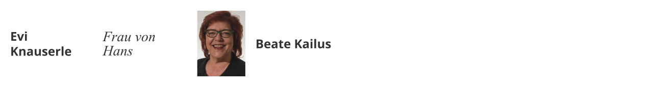 Evi Knauserle Frau von Hans Beate Kailus