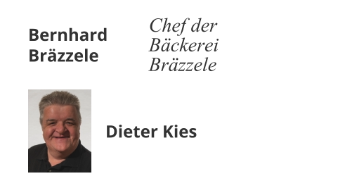 Bernhard Bräzzele Chef der Bäckerei Bräzzele Dieter Kies