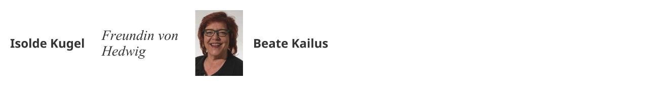 Isolde Kugel Freundin von Hedwig Beate Kailus